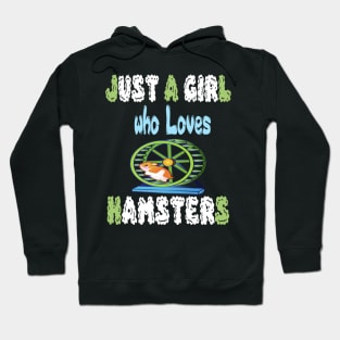 just a girl who loves hamsters Hoodie